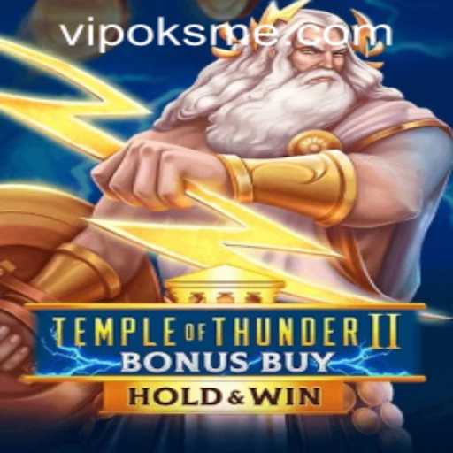 Exploring TempleofThunderIIBonusBuy: An Engaging Adventure Game with a Thrilling Experience